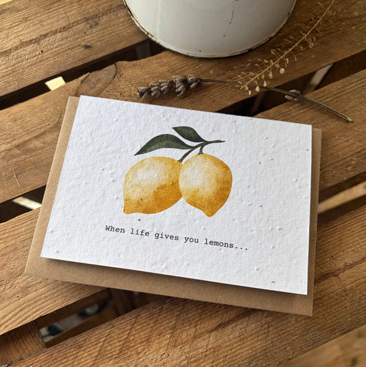 When Life Gives You Lemons - Plantable Seed Card